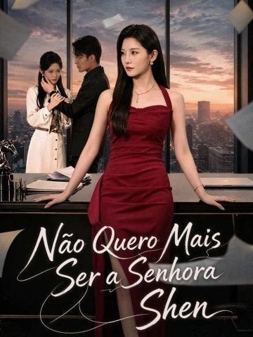 Não Quero Mais Ser a Senhora Shen