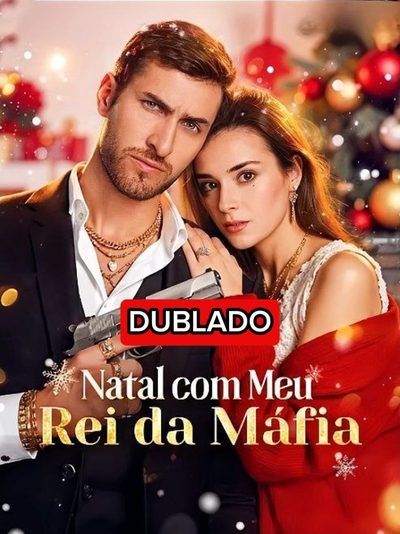 Natal com Meu Rei da Máfia Dublado
