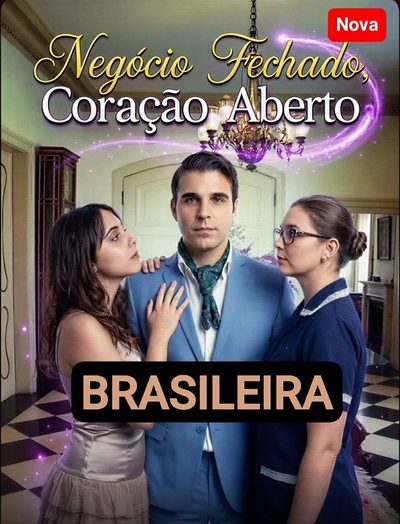 Negócio Fechado, Coração Aberto Brasileira