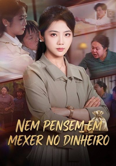 Nem Pensem em Mexer no Dinheiro