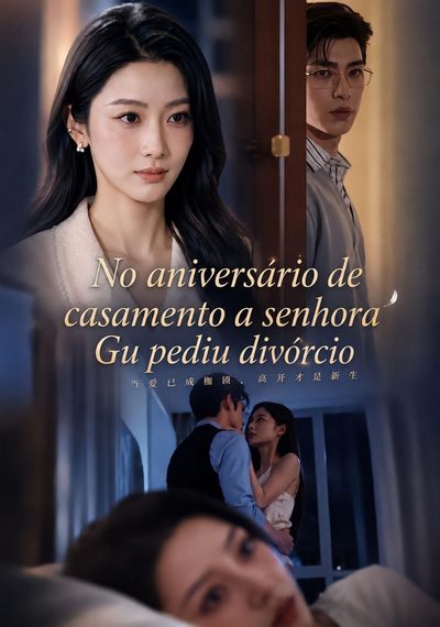 No Aniversário de Casamento a Senhora Gu Pediu o Divórcio