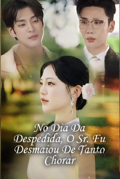 No Dia da Despedida, o Sr. Fu Desmaiou de Tanto Chorar