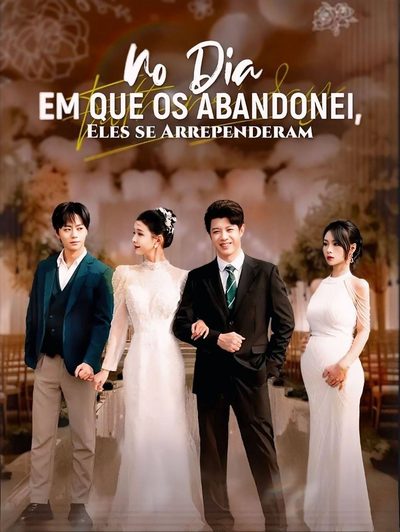 No Dia que os Abandonei, Eles Se Arrependeram