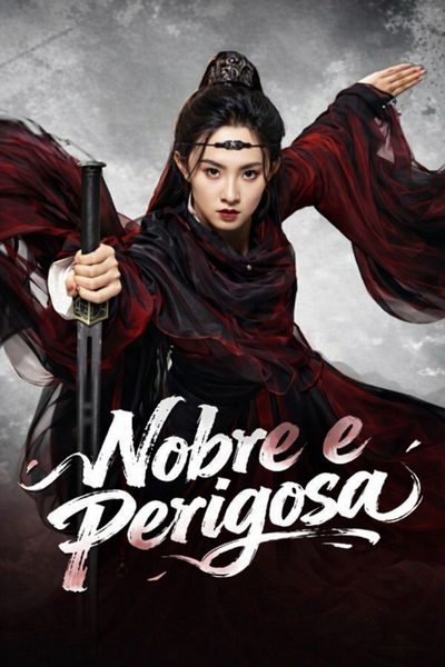 Nobre e Perigosa
