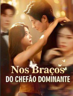 Nos Braços do Chefão Dominante (dublado)