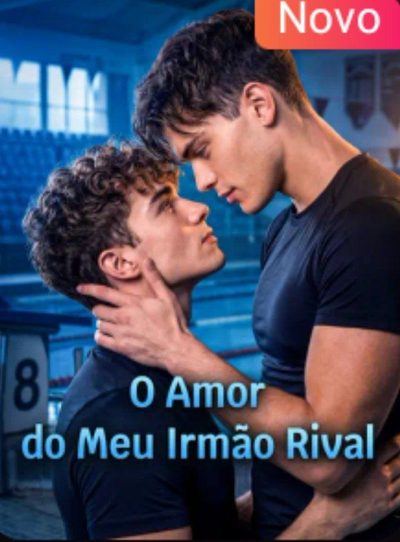 O Amor do Meu Irmão Rival