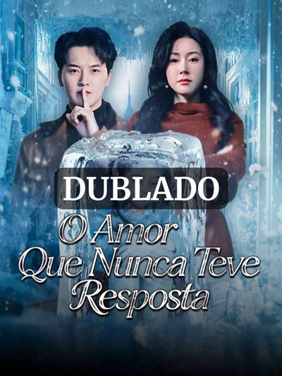 O Amor que Nunca Teve Resposta Dublado