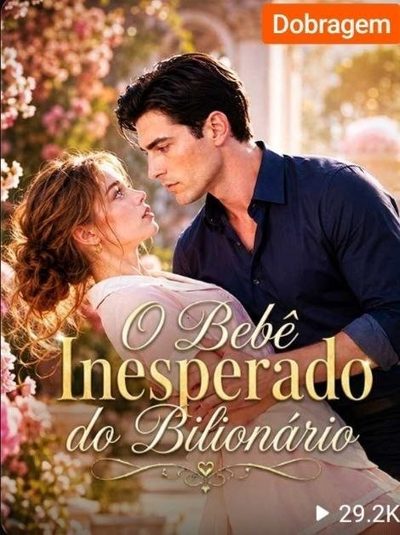 O Bebê Inesperado do Bilionário Dublado