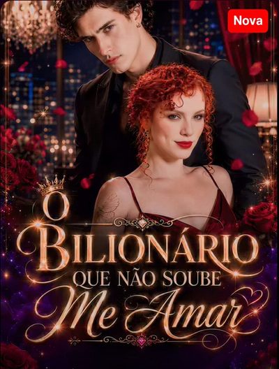 O Bilionário que Não Soube Me Amar - Brasileira