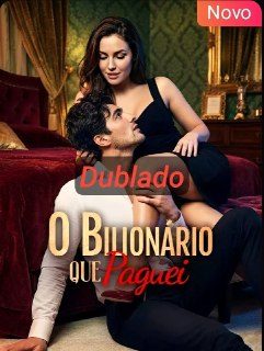 O Bilionário que Paguei Dublado