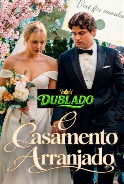 O Casamento Arranjado ��dublado��