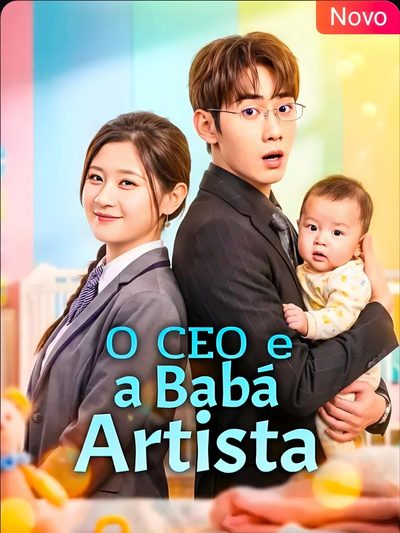 O CEO e a Babá Artista