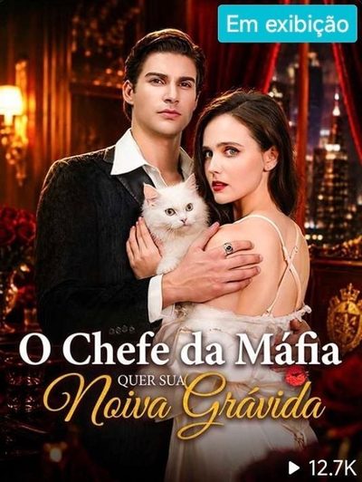 O Chefe da Máfia Quer Sua Noiva Grávida