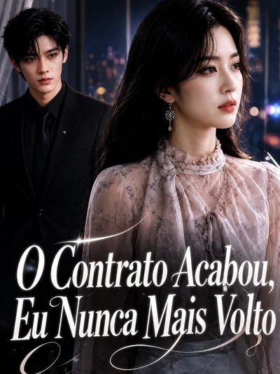 O Contrato Acabou, Eu Nunca Mais Volto