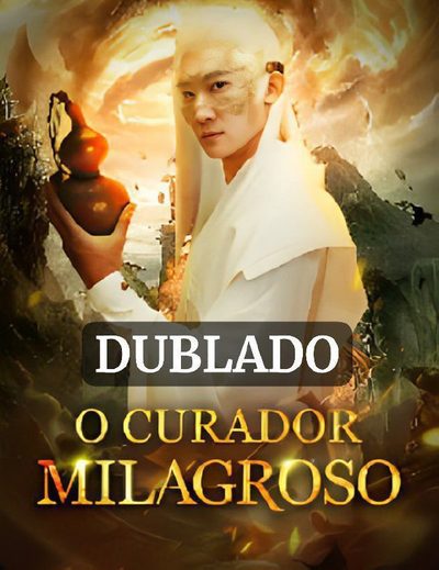 ☀️ o Curador Milagroso (dublado)