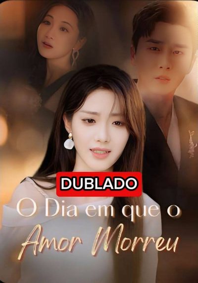 O Dia em que o Amor Morreu Dublado