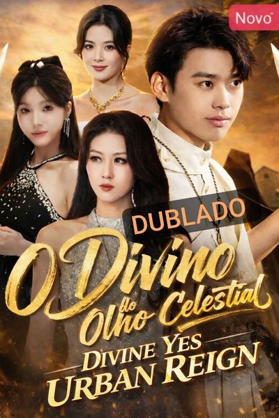 O Divino do Olho Celestial Dublado