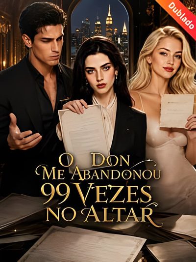 O Don Me Abandonou 99 Vezes no Altar - Dublado