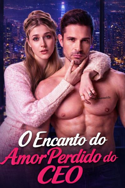 O Encanto do Amor Perdido do CEO
