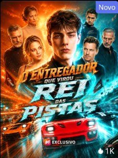 O Entregador que Virou Rei das Pistas