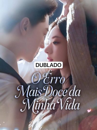 O Erro Mais Doce da Minha Vida