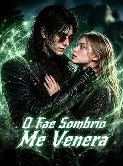 O Fae Sombrio Me Venera