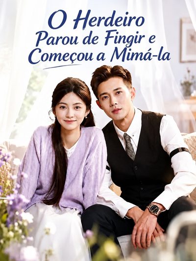 O Herdeiro Parou de Fingir e Começou a Mimá-la