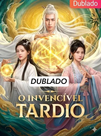 O Invencível Tardio (dublado)