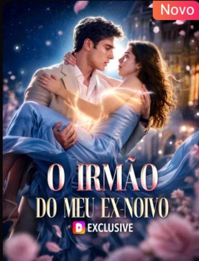 O Irmão do Meu Ex-noivo -