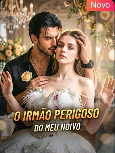 O Irmão Perigoso do Meu Noivo Legendado