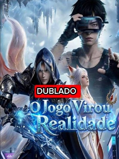 O Jogo Virou Realidade Dublado