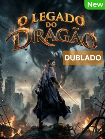 O Legado do Dragão - Dublado