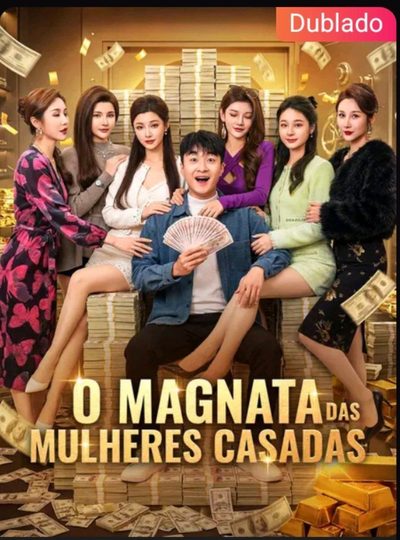 O Magnata das Mulheres Casadas Dublado