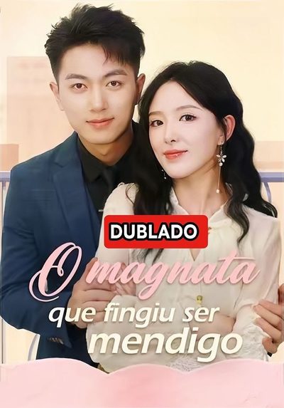 O Magnata que Fingiu Ser Mendigo Dublado