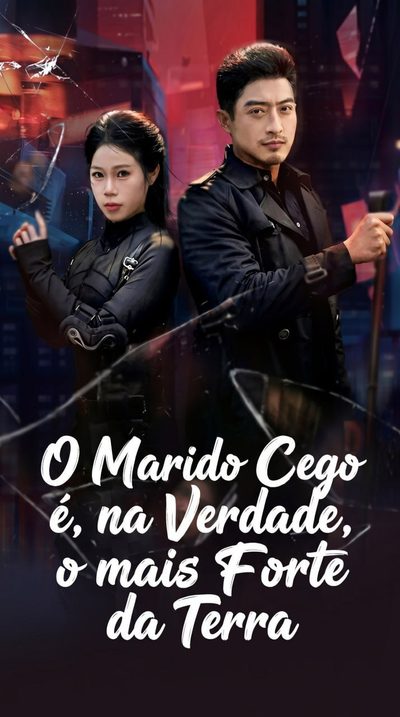 O Marido Cego é, na Verdade, o mais Forte da Terra