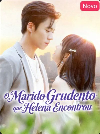 O Marido Grudento que Helena Encontrou
