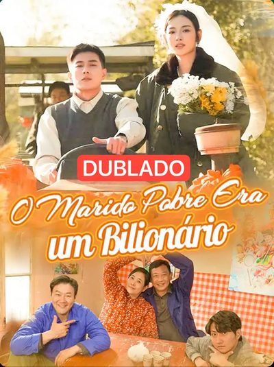 O Marido Pobre Era um Bilionário Dublado