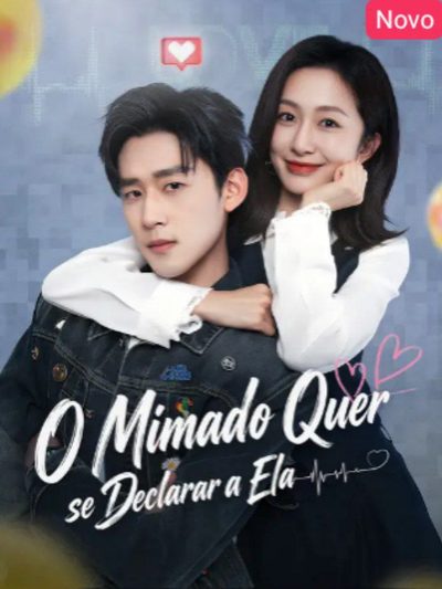 O Mimado Quer Se Declarar a Ela