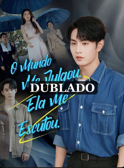 O Mundo Me Julgou, Ela Me Escutou Dublado