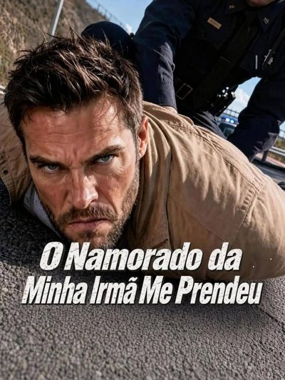 O Namorado da Minha Irmã Me Prendeu -