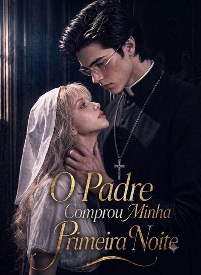 O Padre que Comprou Minha Primeira Noite
