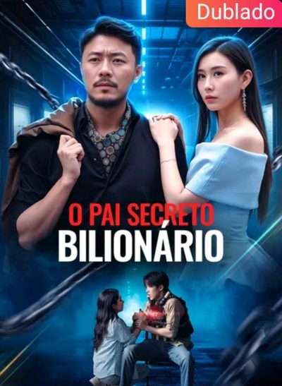 O Pai Secreto Bilionário (dublado)