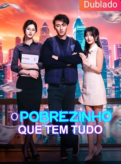 O Pobrezinho que Tem Tudo - Dubladoo