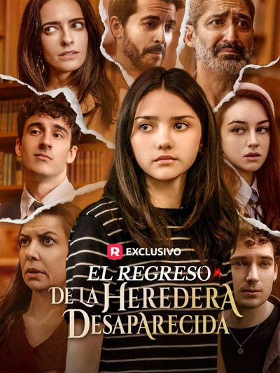 O retorno da herdeira Desaparecida - El Regreso De La Heredera Desaparecida
