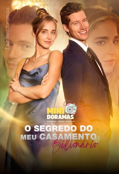O SEGREDO DO MEU CASAMENTO BILIONÁRIO The secret my billion-dollar marriage