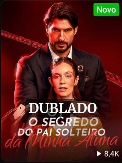 O Segredo do Pai Solteiro da Minha Aluna (dublado)