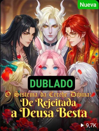 O Sistema da Creche Divina: de Rejeitada a Deusa Besta