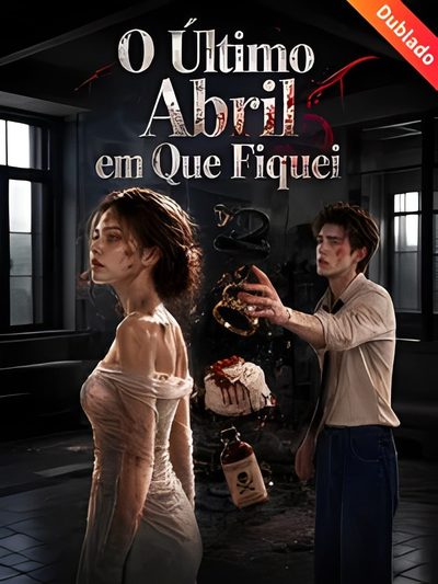 O Último Abril em que Fiquei - Dublado
