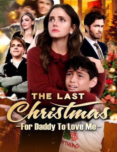 O ÚLTIMO NATAL PARA PAPAI ME AMAR The Last Chrismas For Daddy To Love Me