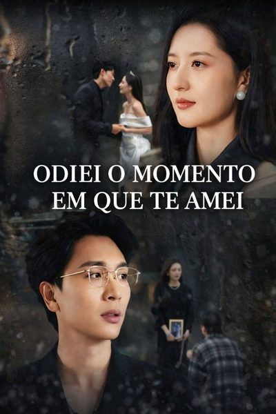 Odiei o Momento em que Te Amei